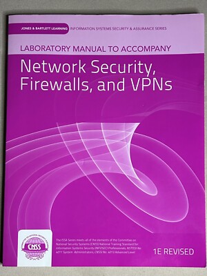 Laboratory Manual To Accompany Network Security, Firewalls, And Vpns (Jones & B