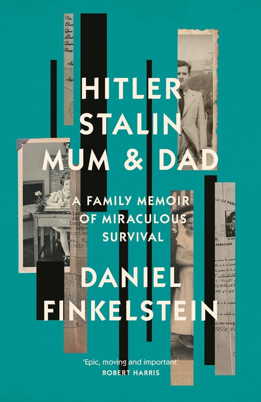 Hitler,Stalin,Mum and Dad: A Family Memoir of Miraculous by Daniel Finkelstein