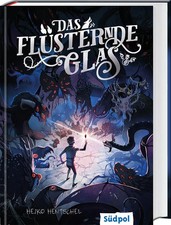 Das flüsternde Glas (Glas-Trilogie Band 2) | Heiko Hentschel | Buch | 384 S.