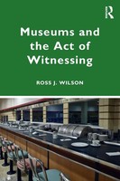 Ross J. Wilson | Museums And The Act Of Witnessing | Taschenbuch | Englisch