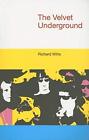 The Velvet Underground (Icons of Pop., Witts, Richard