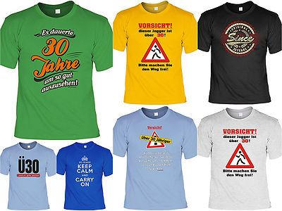 T-Shirt zum 30.Geburtstag - 30 Jahre - Coole Sprüche / Motive Geburtstag 30 