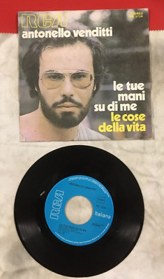 A.VENDITTI:LE TUE MANI -LE COSE DELLA VITA 45 giri RPM- 7'' VINYL- VINILE- nuovo