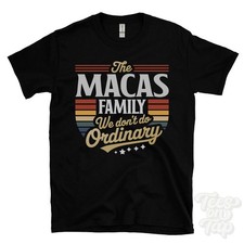 THE MACAS FAMILY WE DON'T DO ORDINARY T-SHIRT surname crest clan name dad gift