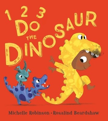 1 2 3 DO THE DINOSAUR by ROBINSON, MICHELLE Paperback Self Help Business