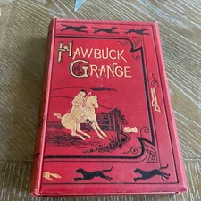 Hawbuck Grange By The Author Of “Handley Cross” Hardcover Bradbury, Agnew Co.