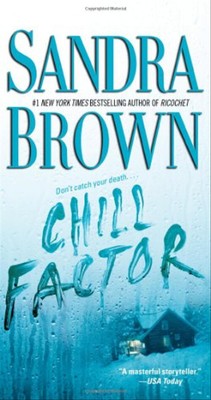 Chill Factor: A Novel - Sandra Brown