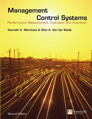 Management Control Systems : Performance Measurement, Evaluation