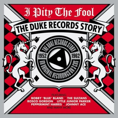 I PITY THE FOOL - THE DUKE RECORDS STORY 1952 - 1962 - 60 ORIGINALS (NEW 3CD)
