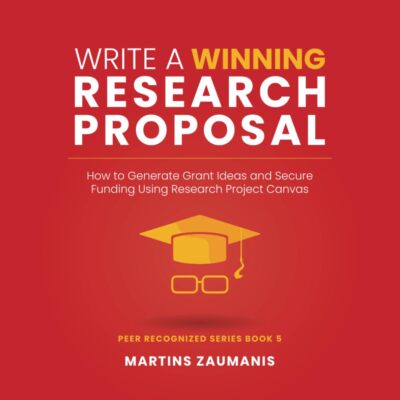 Write a Winning Research Proposal by Martins Zaumanis