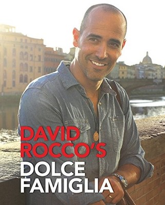 DOLCE FAMIGLIA By David Rocco - Hardcover *Excellent Condition*
