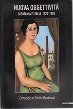Nuova oggettività Germania e Italia 1920-1939 - AA.VV. (Mazzotta) [1995]