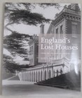 England's Lost Houses: From the Archives of Country Life 2011 SC Book