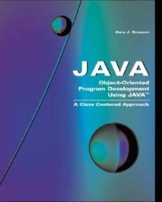 Object-Oriented Program Development Using Java: A Class Centered Approach (with