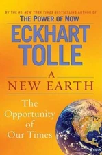 A New Earth: Awakening to Your Life's Purpose - Hardcover - GOOD