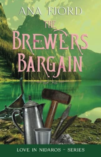 The Brewer’s Bargain A Historical Medieval Viking Roman –  NEW Ana Fjord 2022-12