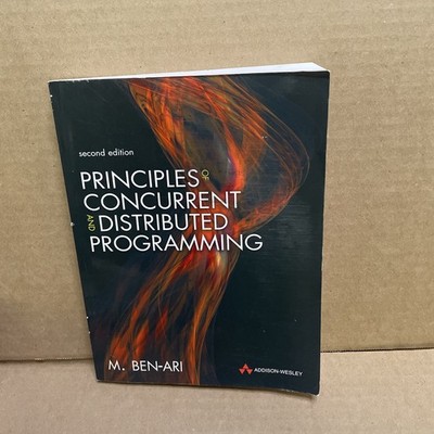 Principles of Concurrent and Distributed Programming - Paperback Mordechai B...
