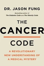 The Cancer Code : A Revolutionary New Understanding of a Medical