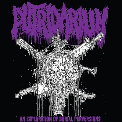PUTRIDARIUM - an exploration of burial perversions CD
