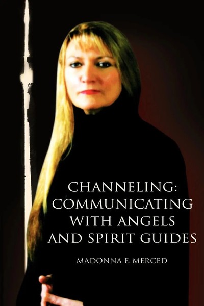 Channeling Communicating With Angels And Spirit Guides Madonna F. Merced Buch-image