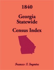1840 Georgia Statewide Census Index (Paperback or Softback)