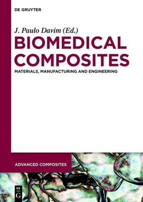 J. Paulo Davim Biomedical Composites (Hardback) Advanced Composites
