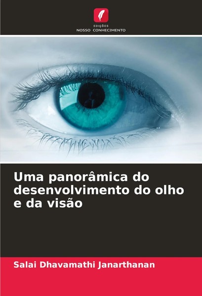 Salai Dhavamathi Janarthanan | Uma PanorâMica Do Desenvolvimento Do Olho E Da...-image