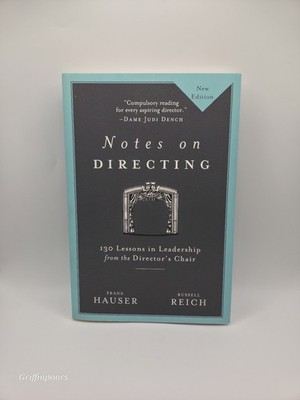 Notes on Directing: 130 Lessons in Leadership from the Director's Chair Hauser,