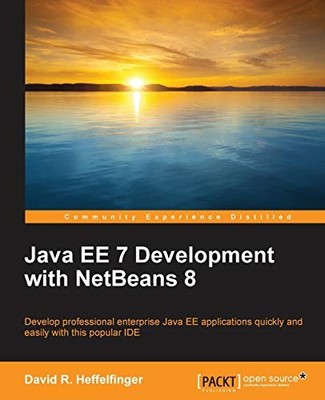 Java EE 7 Development with NetBeans 8 By David R. Heffelfinger