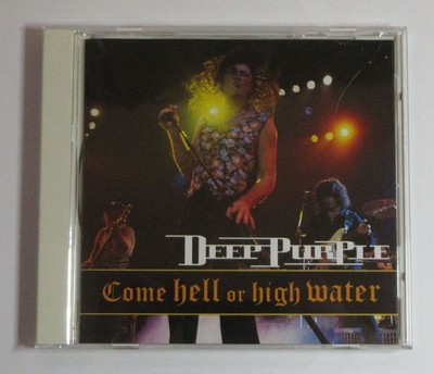 Deep Purple   Come Hell Or High Water JAPAN CD