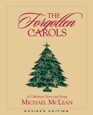 The Forgotten Carols: A Christmas Story and Songs (Book Only) - Paperback - GOOD