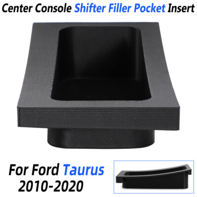 For 2010-20 Ford Taurus Center Console Filler Pocket Insert Empty Shifter Space