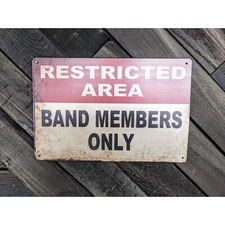 Restricted Area - Band Members Only Sign