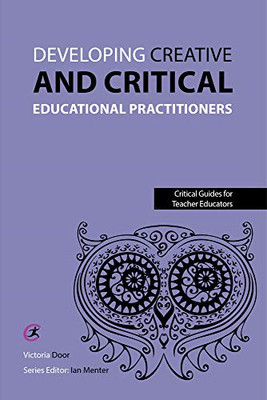 Developing Creative and Critical Educational Practition - Paperback NEW Victoria
