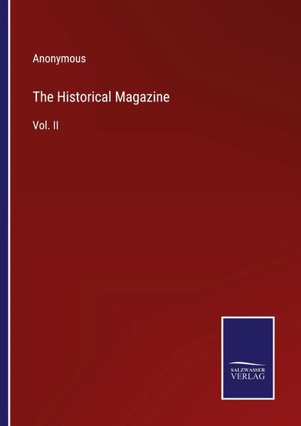 Anonymous | The Historical Magazine | Taschenbuch | Englisch (2023) | Vol. Ii-image