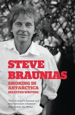 Steve Braunias Smoking In Antarctica (Taschenbuch) (US IMPORT)