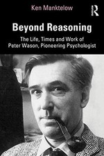 Image of Beyond Reasoning: The Life, Times and Work of Peter Wason, Pioneering ...