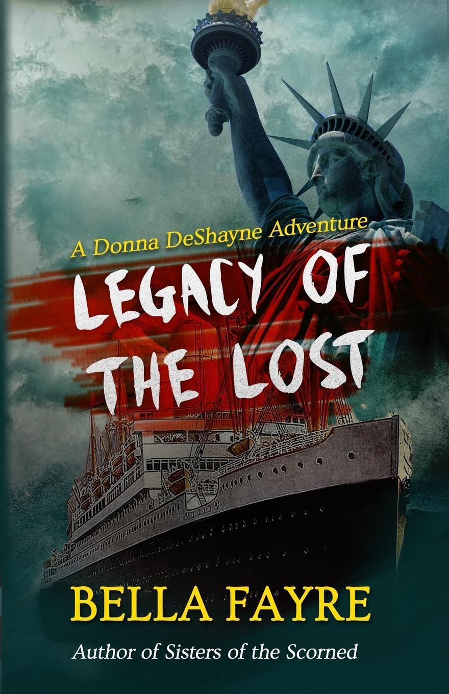 Thumbnail - Legacy Of The Lost | Bella Fayre | A Donna Deshayne Adventure |