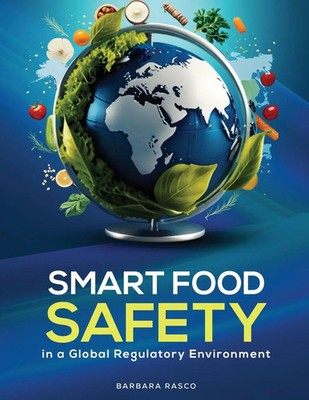 Barbara Rasco | SMART Food Safety in a Global Regulatory Environment | Buch