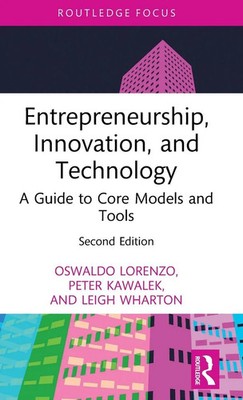 Entrepreneurship, Innovation, and Technology | A Guide to Core Models and Tools