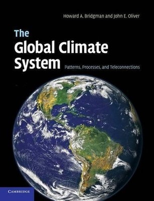 The Global Climate System: Patterns, Processes, and Teleconnections by Howard A.