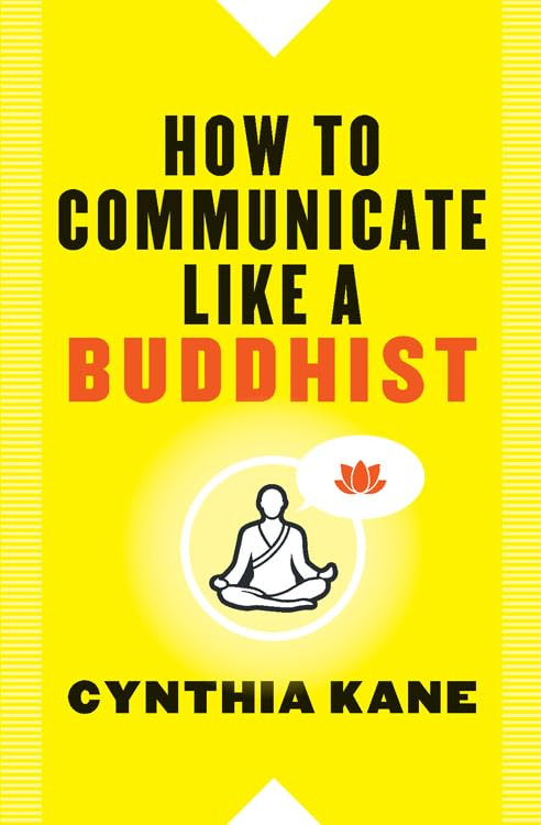 Master Buddhist Communication Skills in Kane Cynthia’s Paperback Guide