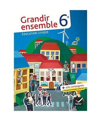 Education civique 6e Grandir ensemble, Yvan Hochet