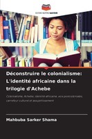 Mahbuba Sarker Shama | DéConstruire Le Colonialisme: L'identité Africaine...