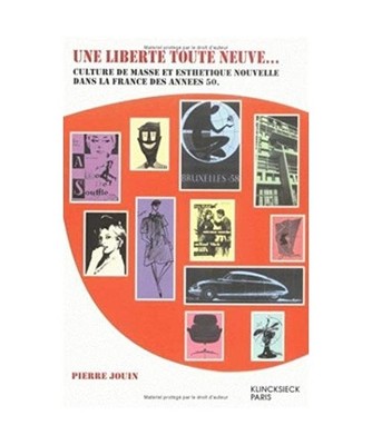 Une Liberte Toute Neuve: Culture de Masse Et Esthetique Nouvelle Dans La France 