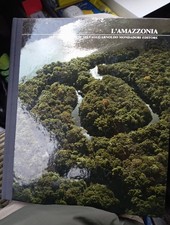 1984 L'AMAZZONIA - LE GRANDI DISTESE SELVAGGE - MONDADORI