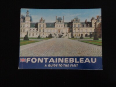 Fontainebleau: A Guide to the Visit Jean-Pierre Samoyault France Napoleon Pope