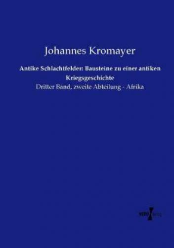 Thumbnail - Antike Schlachtfelder: Bausteine Zu Einer Antiken Kriegsgeschichte