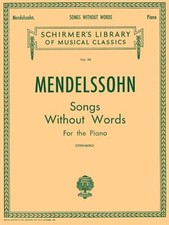 Felix Mendelssohn Songs Without Words Pf: Schirmer Library of... by Various Book