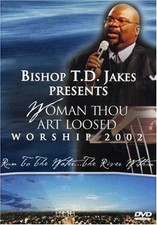 T.D. Jakes: Woman Thou Art Loosed 2002 - Run to the Water [DVD]